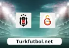 Galatasaray - Beşiktaş maçı saat kaçta, hangi kanalda?