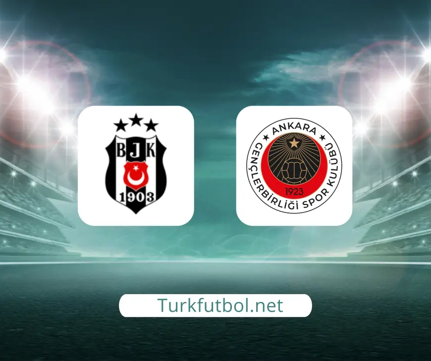 Beşiktaş, Gençlerbirliği’ni ağırlıyor! Hedef mutlak galibiyet