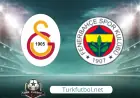Fenerbahçe–Galatasaray Derbisi Nerede, Hangi Kanalda, Saat Kaçta?