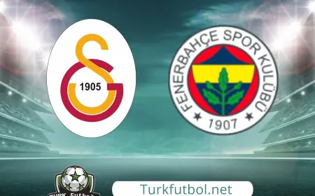 Fenerbahçe–Galatasaray Derbisi Nerede, Hangi Kanalda, Saat Kaçta?